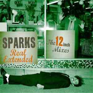 Sparks - Real Extended - The 12 Inch Mixes download flac