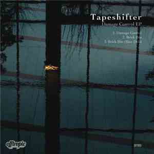 Tapeshifter - Damage Control EP download flac