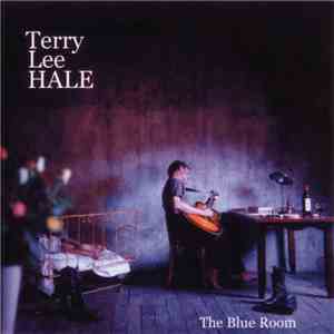Terry Lee Hale - The Blue Room download flac