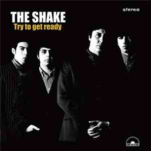 The Shake  - Try To Get Ready download flac
