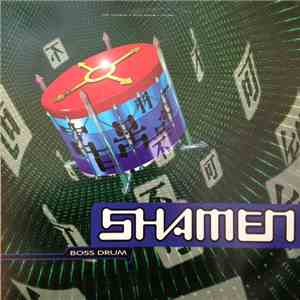 The Shamen - Boss Drum download flac