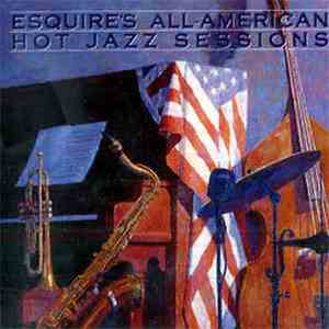 Unknown Artist - Esquire's All American Hot Jazz Sessions download flac