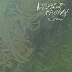 Upside Drown - Mood Music download flac