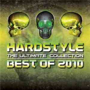 Various - Hardstyle: The Ultimate Collection Best Of 2010 download flac