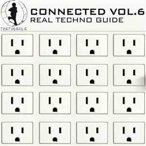 Various - Tretmuehle Presents Connected Vol 6 - Real Techno Guide download flac