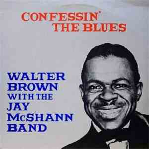 Walter Brown With The Jay McShann Band - Confessin' The Blues download flac
