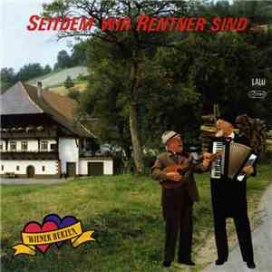 Wiener Herzen - Seitdem Wir Rentner Sind... download flac
