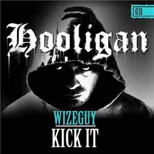 Wizeguy - Kick It download flac