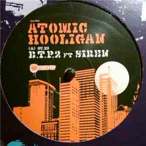 Atomic Hooligan - B.T.P.2 Mix download flac