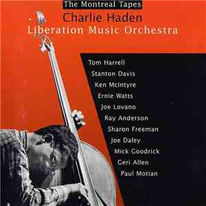 Charlie Haden, Liberation Music Orchestra - The Montreal Tapes download flac