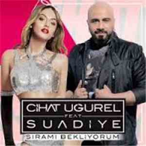 Cihat Uğurel & Suadiye - Sıramı Bekliyorum download flac