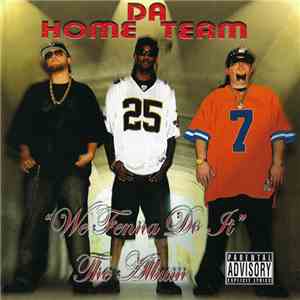 Da Home Team - We Fenna Do It - The Album download flac
