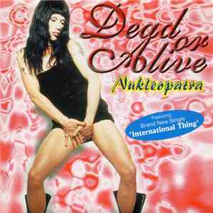 Dead Or Alive - Nukleopatra download flac
