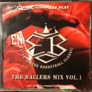 DJ Kay Slay - Entertainer Basketball Classic The Ballers Mix Vol. 1 download flac