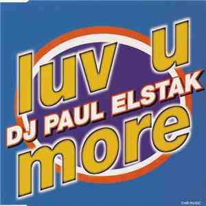 DJ Paul Elstak - Luv U More download flac