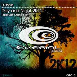 DJ Piere - Day And Night 2K12 download flac