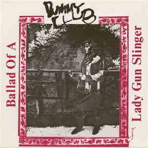 Dummy Club - Ballad Of A Lady Gun Slinger download flac