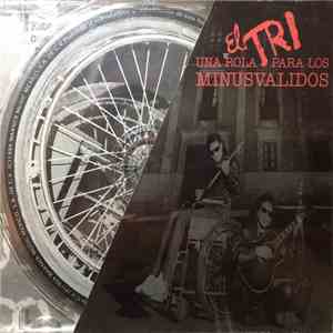El Tri - Una Rola Para Los Minusválidos download flac