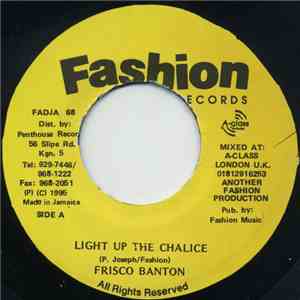 Frisco Banton / Jazwad & A-Class Crew - Light Up The Chalice / Wig Wam download flac