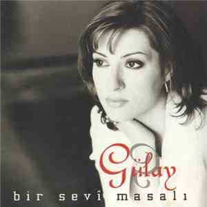 Gülay - Bir Sevi Masalı download flac