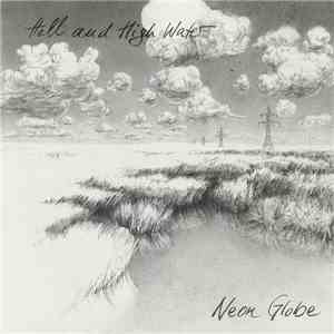 Hell And High Water - Neon Globe download flac