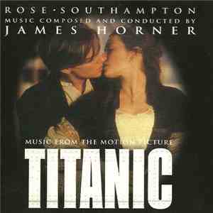 James Horner - Rose / Southampton (Music From The Motion Picture Titanic) download flac
