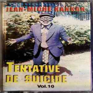 Jean-Miche Kankan - Tentative De Suicide (Vol. 10) download flac