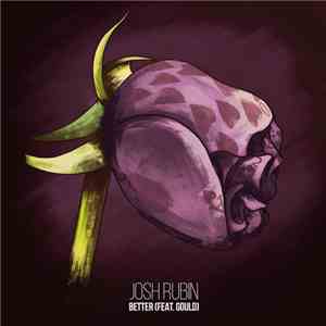 Josh Rubin  Feat. Gould - Better download flac