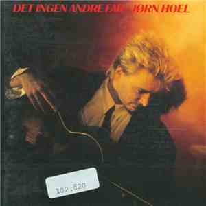 Jørn Hoel - Det Ingen Andre Får download flac
