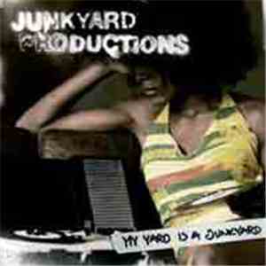 Junkyard Productions - My Yard Is A Junkyard EP download flac