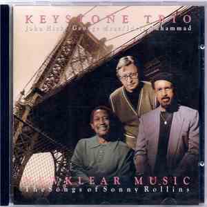 Keystone Trio - John Hicks / George Mraz / Idris Muhammad - Newklear Music - The Songs Of Sonny Rollins download flac