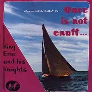 King Eric And His Knights - When you visit the Bahamas... Once is not enuff... download flac