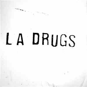 LA Drugs - LA Drugs download flac