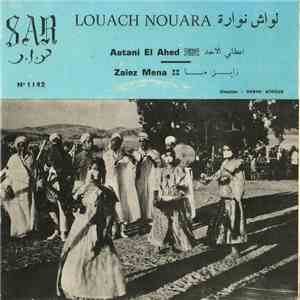 Louach Nouara - Zaiez Mena / Aatani El Ahed download flac