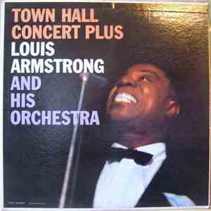 Louis Armstrong And His Orchestra - Town Hall Concert Plus download flac