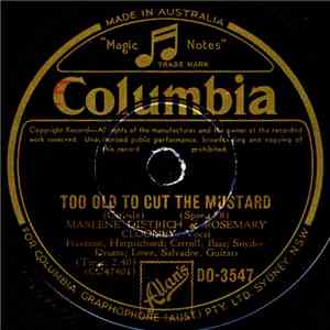 Marlene Dietrich And Rosemary Clooney - Too Old To Cut The Mustard / Good For Nothin' download flac