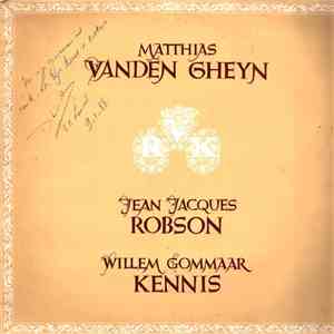 Matthias van den Gheyn, Jean-Jacques Robson, Willem Gommaar Kennis - No Title download flac