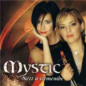 Mystic  - Nézz A Szemembe download flac