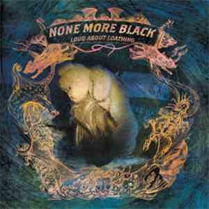 None More Black - Loud About Loathing download flac