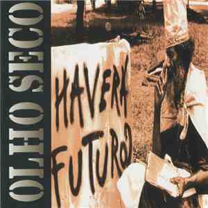 Olho Seco - Haverá Futuro? download flac