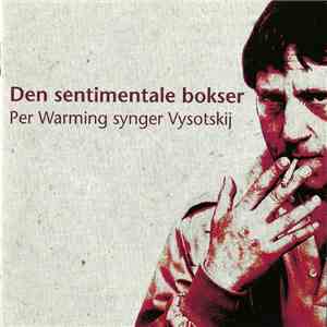 Per Warming - Den Sentimentale Bokser: Per Warming Synger Vysotskij download flac