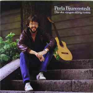 Perla Bjurenstedt - Där Sången Aldrig Ska Tystna download flac