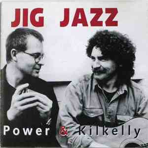 Power & Kilkelly - Jig Jazz download flac
