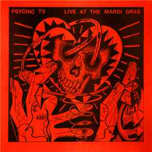 Psychic TV - Live At The Mardi Gras FLAC album