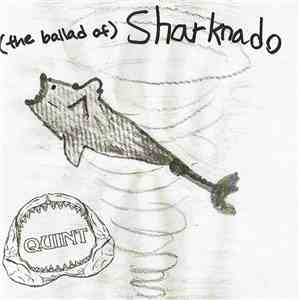 Quint  - (The Ballad Of) Sharknado download flac