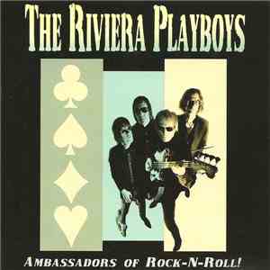 Riviera Playboys - Ambassadors Of Rock-N-Roll! download flac