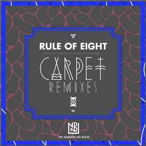 Rule Of Eight - Carpet (Remixes) download flac