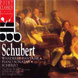 Schubert - Wanderer Fantasie - Piano Sonatas - Scherzo FLAC album