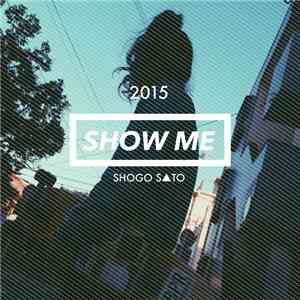 Shogo Sato  - Show Me download flac