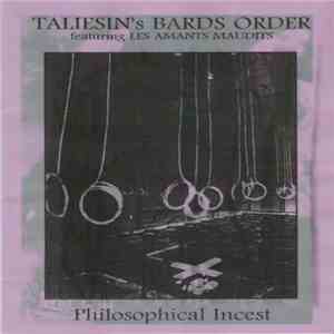 Taliesin's Bards Order Featuring Les Amants Maudits - Philosophical Incest FLAC album